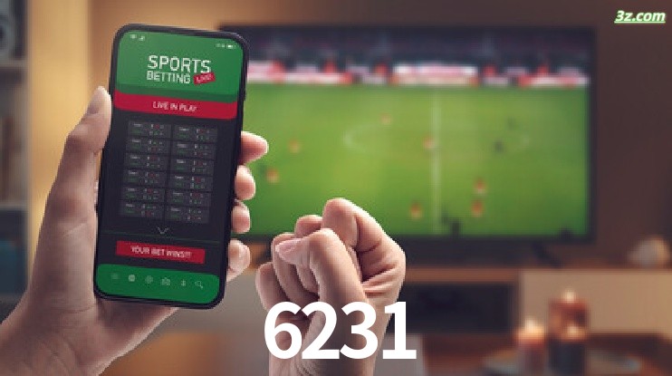 6231-Transmissões Ao Vivo e Apostas em Tempo Real